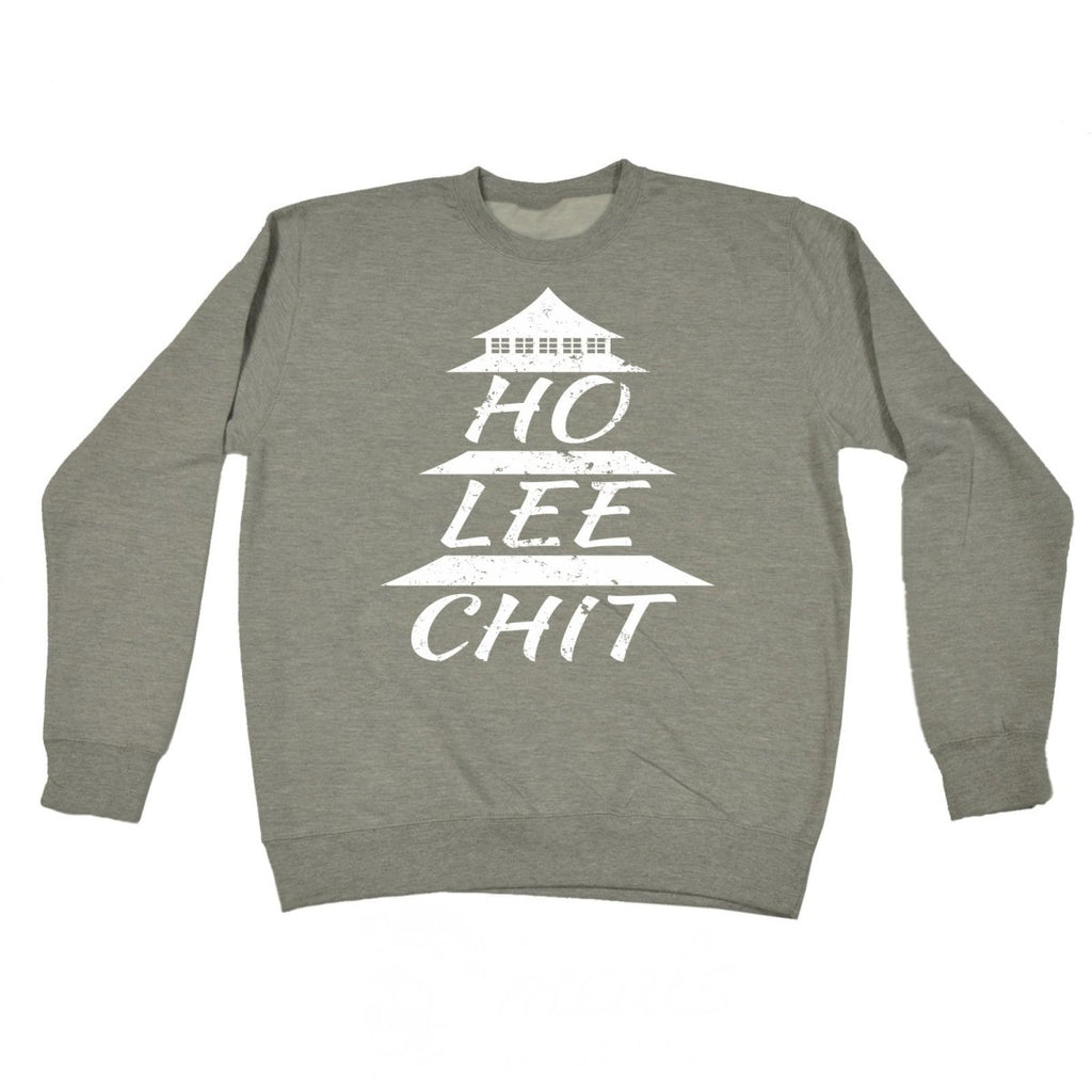123t Ho Lee Chit Funny Sweatshirt - 123t Australia | Funny T-Shirts Mugs Novelty Gifts