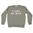 123T I Love It When My Wife Gets Naked - Funny Novelty Sweatshirt - 123t Australia | Funny T-Shirts Mugs Novelty Gifts