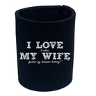 123T I Love It When My Wife Ignores My Browser History - Funny Novelty Stubby Holder - 123t Australia | Funny T-Shirts Mugs Novelty Gifts