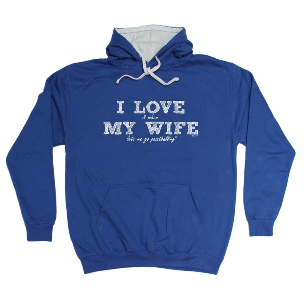 123T I Love It When My Wife Lets Me Go Paintballing - Funny Novelty Hoodies Hoodie - 123t Australia | Funny T-Shirts Mugs Novelty Gifts