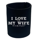 123T I Love It When My Wife Lets Me Play Video Games - Funny Novelty Stubby Holder - 123t Australia | Funny T-Shirts Mugs Novelty Gifts