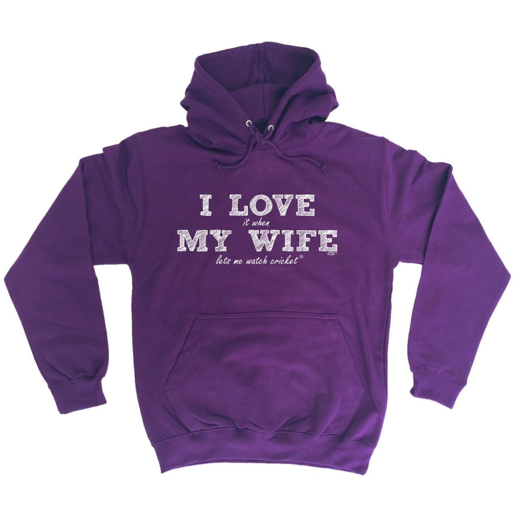 123T I Love It When My Wife Lets Me Watch Cricket - Funny Novelty Hoodies Hoodie - 123t Australia | Funny T-Shirts Mugs Novelty Gifts