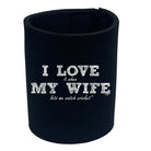123T I Love It When My Wife Lets Me Watch Cricket - Funny Novelty Stubby Holder - 123t Australia | Funny T-Shirts Mugs Novelty Gifts