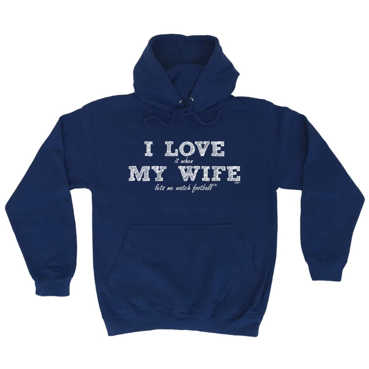 123T I Love It When My Wife Lets Me Watch Football - Funny Novelty Hoodies Hoodie - 123t Australia | Funny T-Shirts Mugs Novelty Gifts