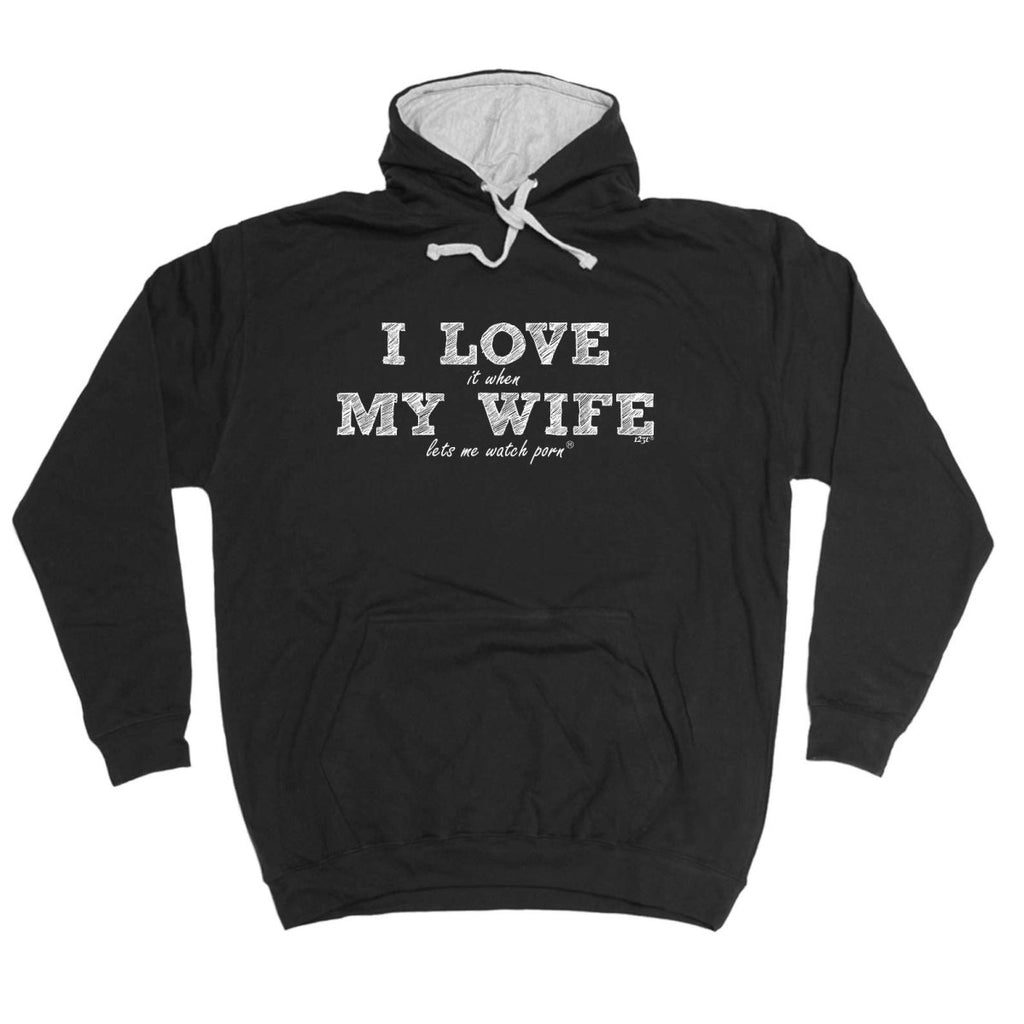 123T I Love It When My Wife Lets Me Watch Porn - Funny Novelty Hoodies Hoodie - 123t Australia | Funny T-Shirts Mugs Novelty Gifts