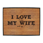 123T I Love It When My Wife Sucks My - Funny Novelty Doormat Man Cave Floor mat - 123t Australia | Funny T-Shirts Mugs Novelty Gifts