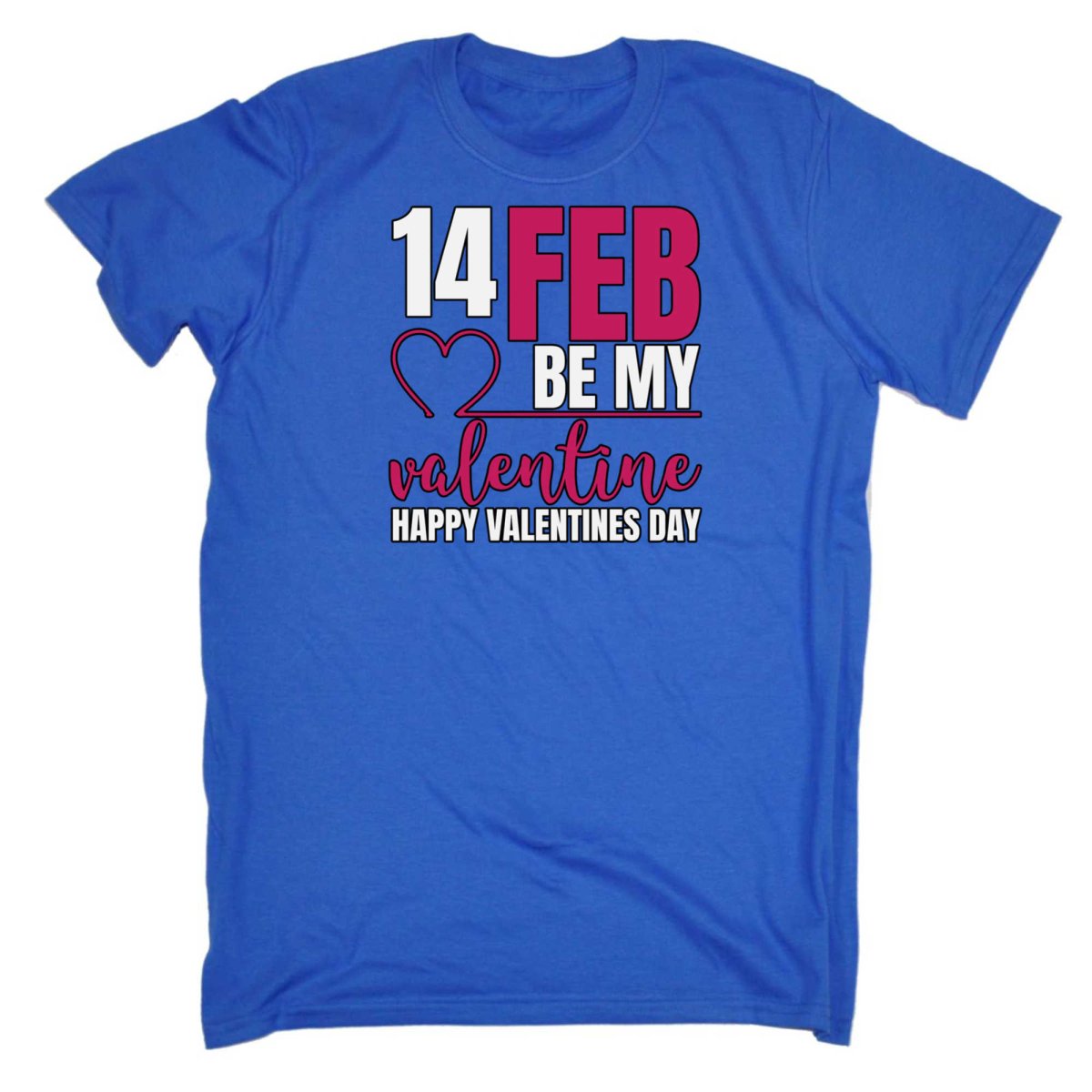 14 Feb Be My Valentine Happy Valentines Day - Mens Funny T-Shirt Tshirts - 123t Australia | Funny T-Shirts Mugs Novelty Gifts
