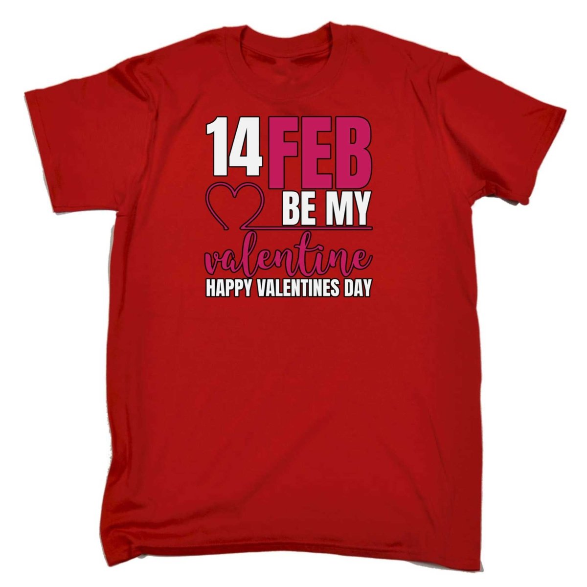 14 Feb Be My Valentine Happy Valentines Day - Mens Funny T-Shirt Tshirts - 123t Australia | Funny T-Shirts Mugs Novelty Gifts
