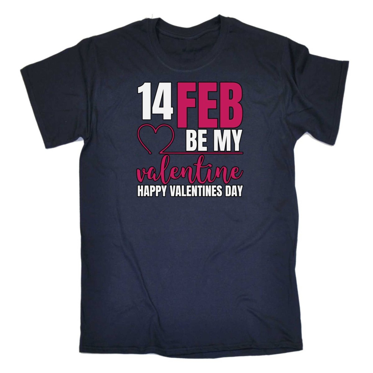 14 Feb Be My Valentine Happy Valentines Day - Mens Funny T-Shirt Tshirts - 123t Australia | Funny T-Shirts Mugs Novelty Gifts