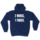 2 Words 1 Finger - Funny Novelty Hoodies Hoodie - 123t Australia | Funny T-Shirts Mugs Novelty Gifts