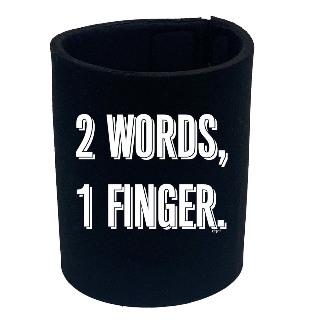 2 Words 1 Finger - Funny Novelty Stubby Holder - 123t Australia | Funny T-Shirts Mugs Novelty Gifts