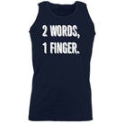 2 Words 1 Finger - Funny Novelty Vest Singlet Unisex Tank Top - 123t Australia | Funny T-Shirts Mugs Novelty Gifts