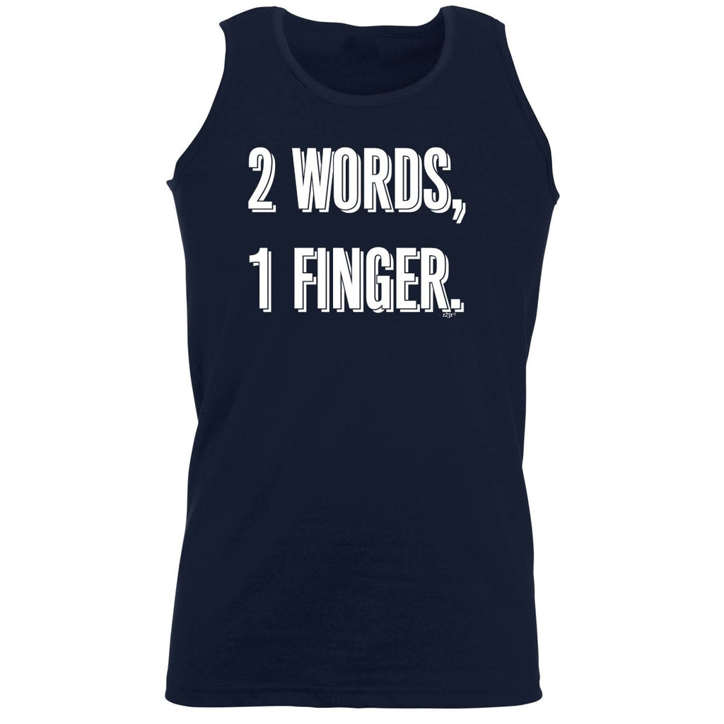 2 Words 1 Finger - Funny Novelty Vest Singlet Unisex Tank Top - 123t Australia | Funny T-Shirts Mugs Novelty Gifts