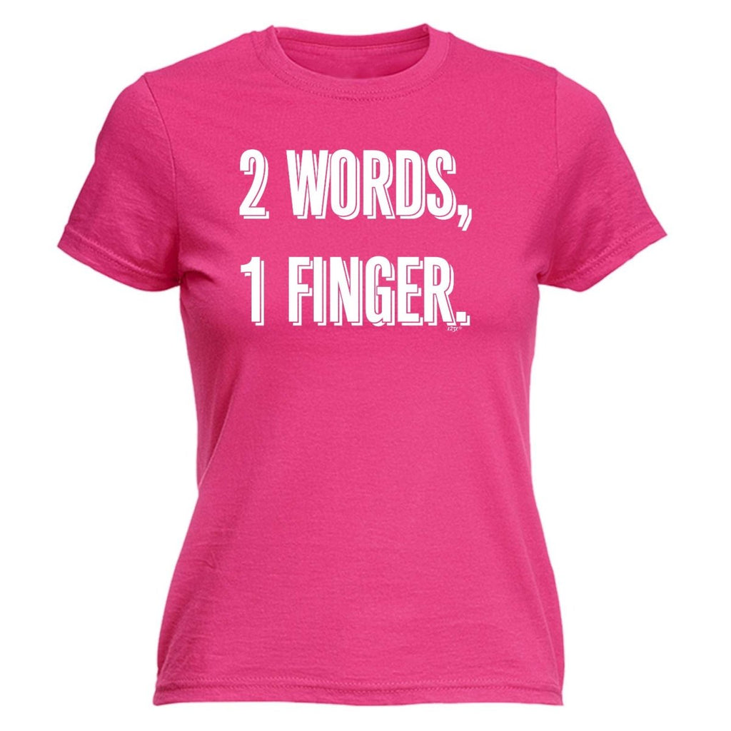 2 Words 1 Finger - Funny Novelty Womens T-Shirt T Shirt Tshirt - 123t Australia | Funny T-Shirts Mugs Novelty Gifts