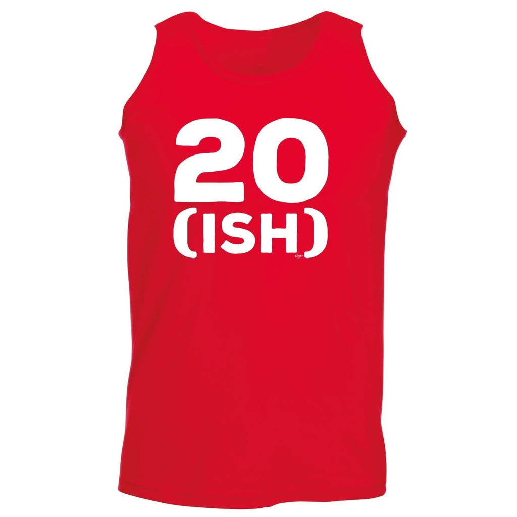 20 Ish Birthday Age - Funny Novelty Vest Singlet Unisex Tank Top - 123t Australia | Funny T-Shirts Mugs Novelty Gifts