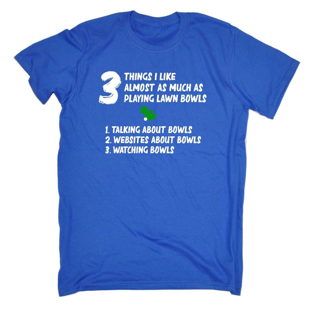 3 Things Almost Like As Much As Lawn Bowls - Mens Funny T-Shirt Tshirts - 123t Australia | Funny T-Shirts Mugs Novelty Gifts