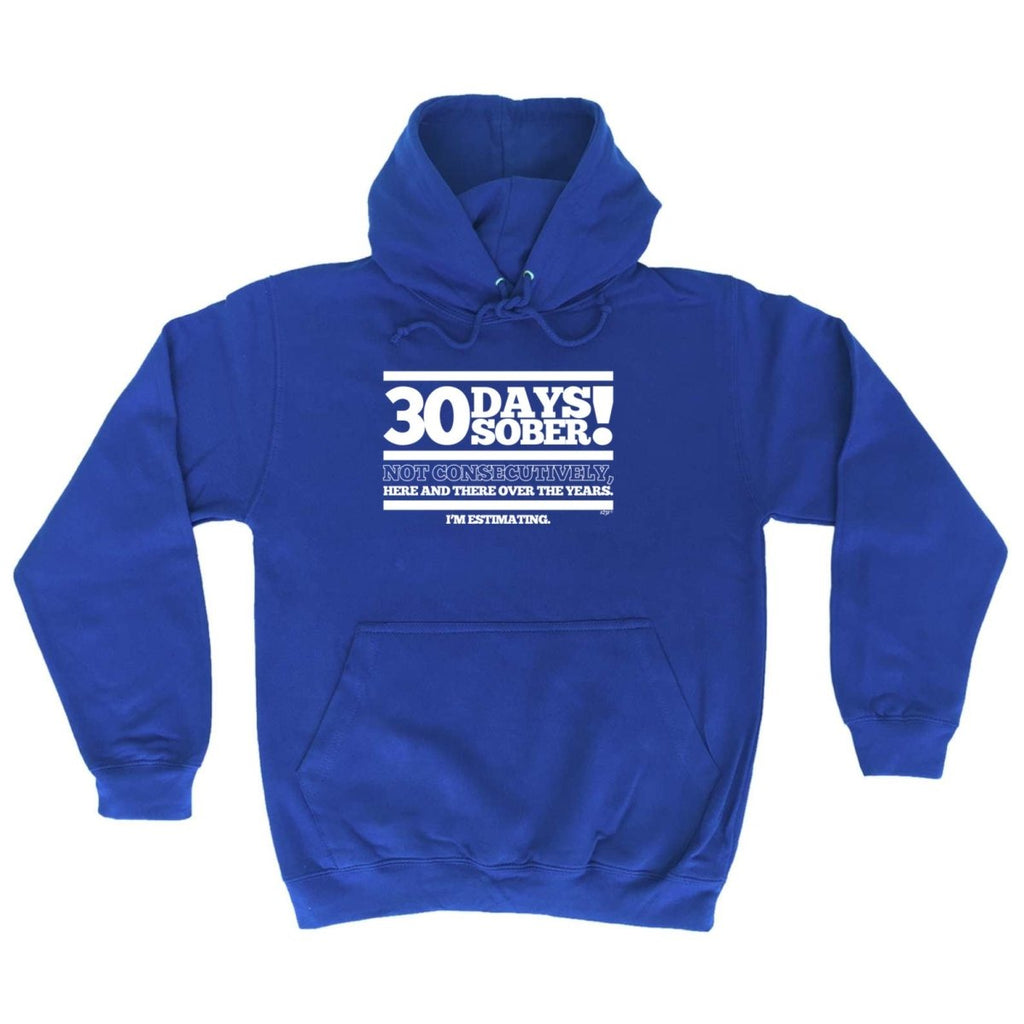 30 Days Sober - Funny Novelty Hoodies Hoodie - 123t Australia | Funny T-Shirts Mugs Novelty Gifts