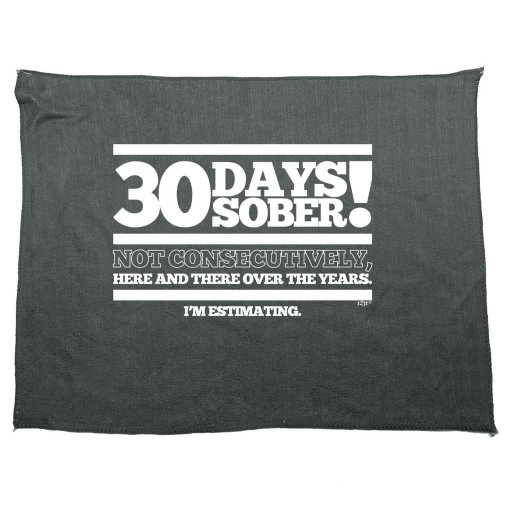 30 Days Sober - Funny Novelty Soft Sport Microfiber Towel - 123t Australia | Funny T-Shirts Mugs Novelty Gifts