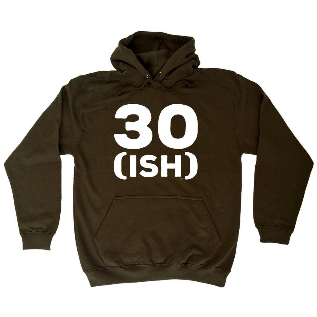 30 Ish Birthday Age - Funny Novelty Hoodies Hoodie - 123t Australia | Funny T-Shirts Mugs Novelty Gifts