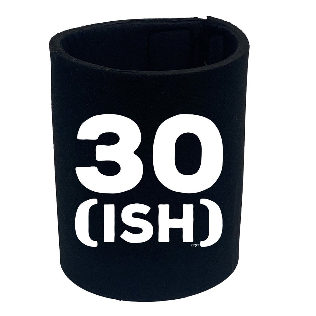 30 Ish Birthday Age - Funny Novelty Stubby Holder - 123t Australia | Funny T-Shirts Mugs Novelty Gifts