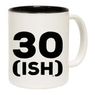 30 Ish Birthday Age Mug Cup - 123t Australia | Funny T-Shirts Mugs Novelty Gifts