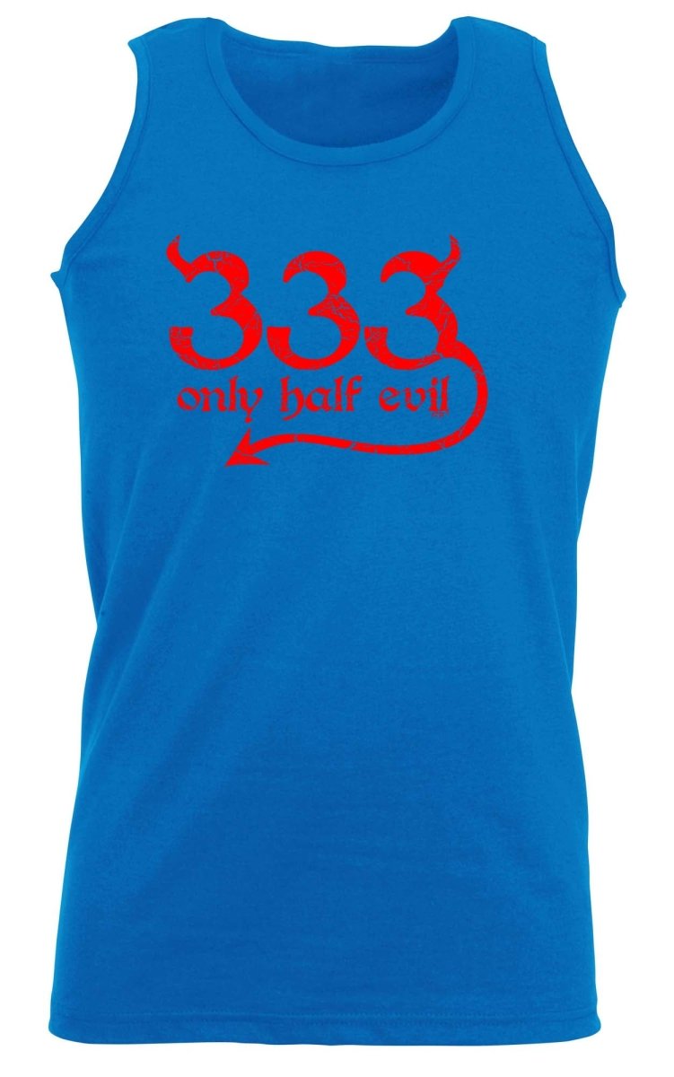333 Only Half Evil - Funny Novelty Vest Singlet Unisex Tank Top - 123t Australia | Funny T-Shirts Mugs Novelty Gifts