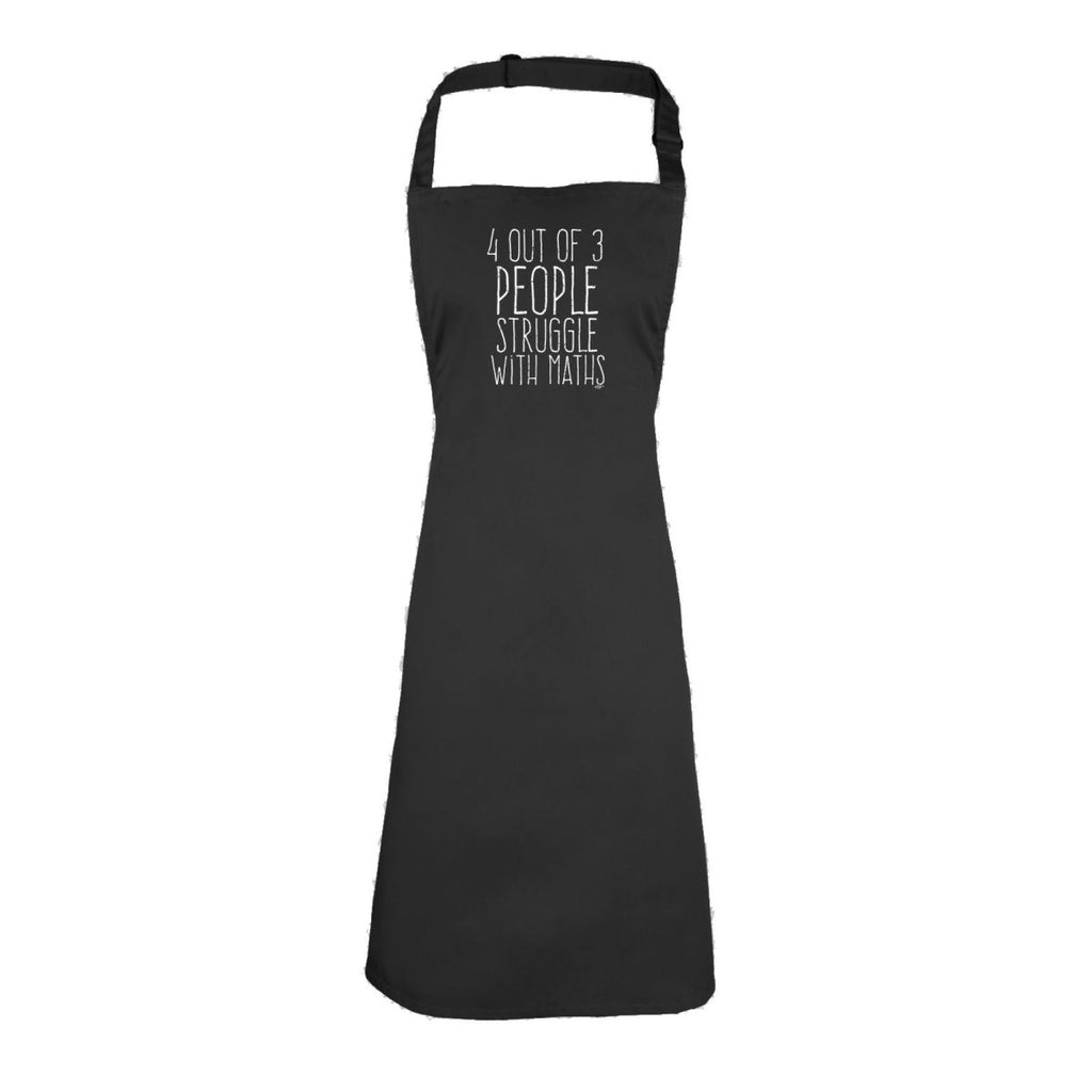 4 Out Of 3 People Struggle With Maths - Funny Novelty Kitchen Adult Apron - 123t Australia | Funny T-Shirts Mugs Novelty Gifts