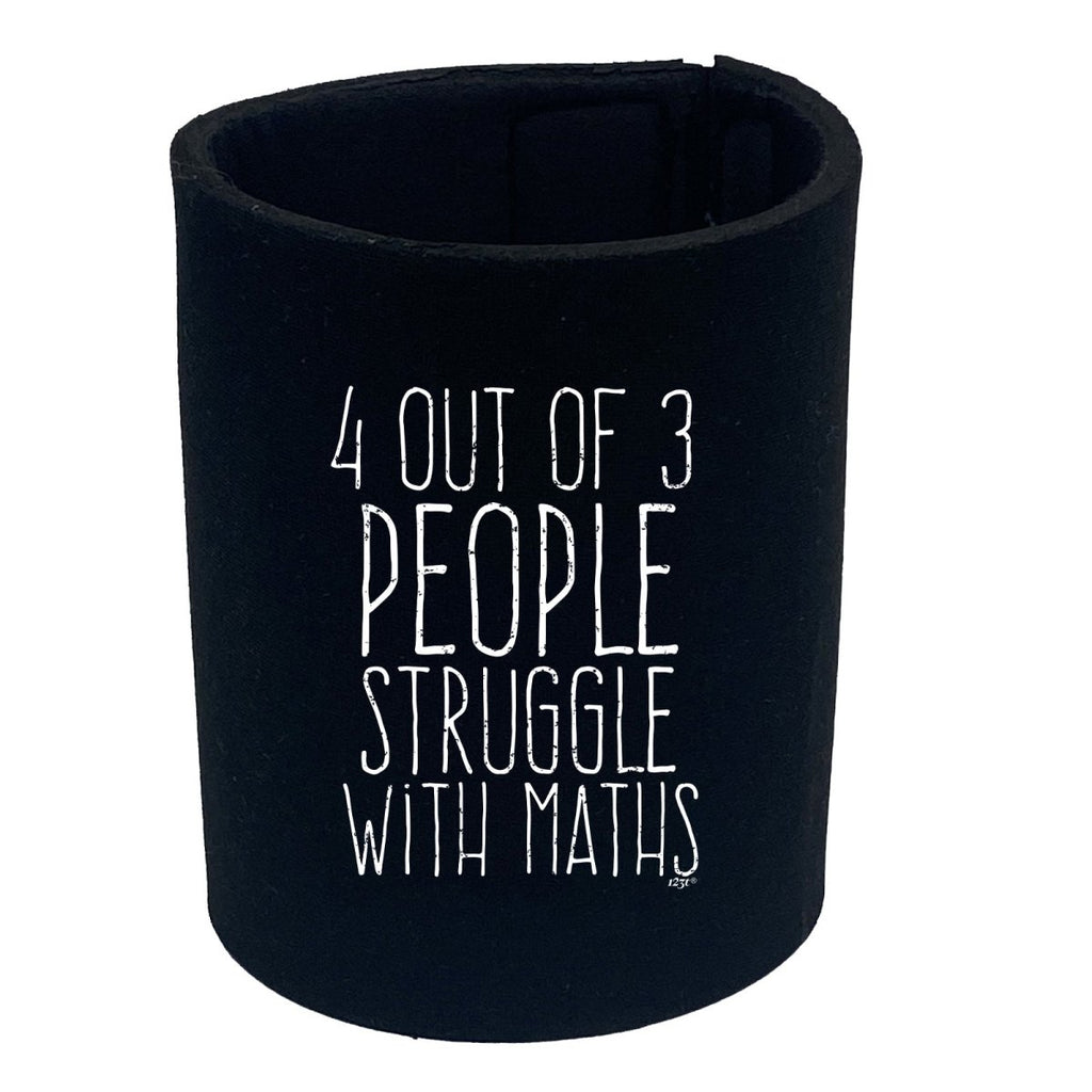 4 Out Of 3 People Struggle With Maths - Funny Novelty Stubby Holder - 123t Australia | Funny T-Shirts Mugs Novelty Gifts