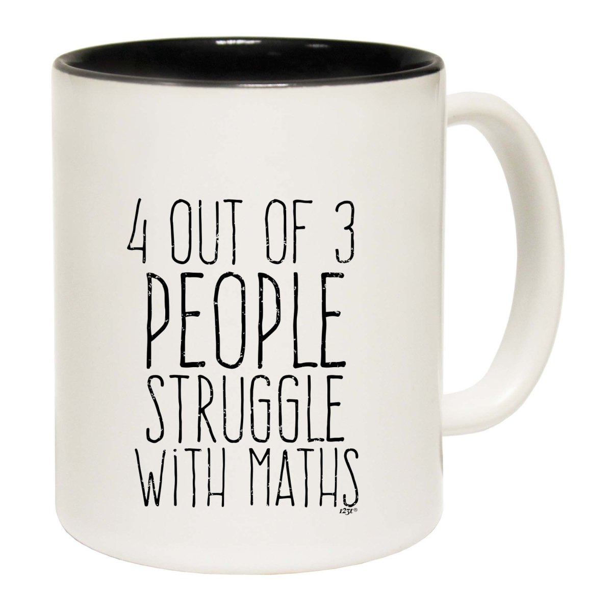 4 Out Of 3 People Struggle With Maths Mug Cup - 123t Australia | Funny T-Shirts Mugs Novelty Gifts
