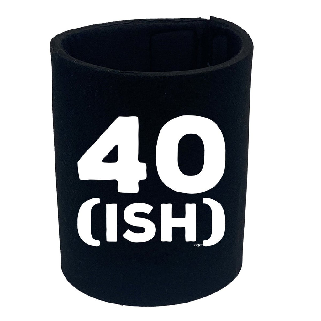 40 Ish Birthday Age - Funny Novelty Stubby Holder - 123t Australia | Funny T-Shirts Mugs Novelty Gifts
