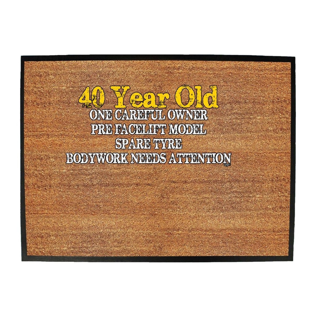 40 Year Old One Careful Owner Birthday Age - Funny Novelty Doormat Man Cave Floor mat - 123t Australia | Funny T-Shirts Mugs Novelty Gifts