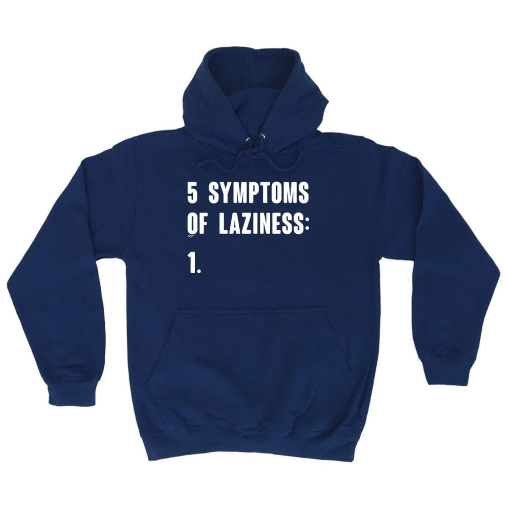 5 Symptoms Of Laziness - Funny Novelty Hoodies Hoodie - 123t Australia | Funny T-Shirts Mugs Novelty Gifts