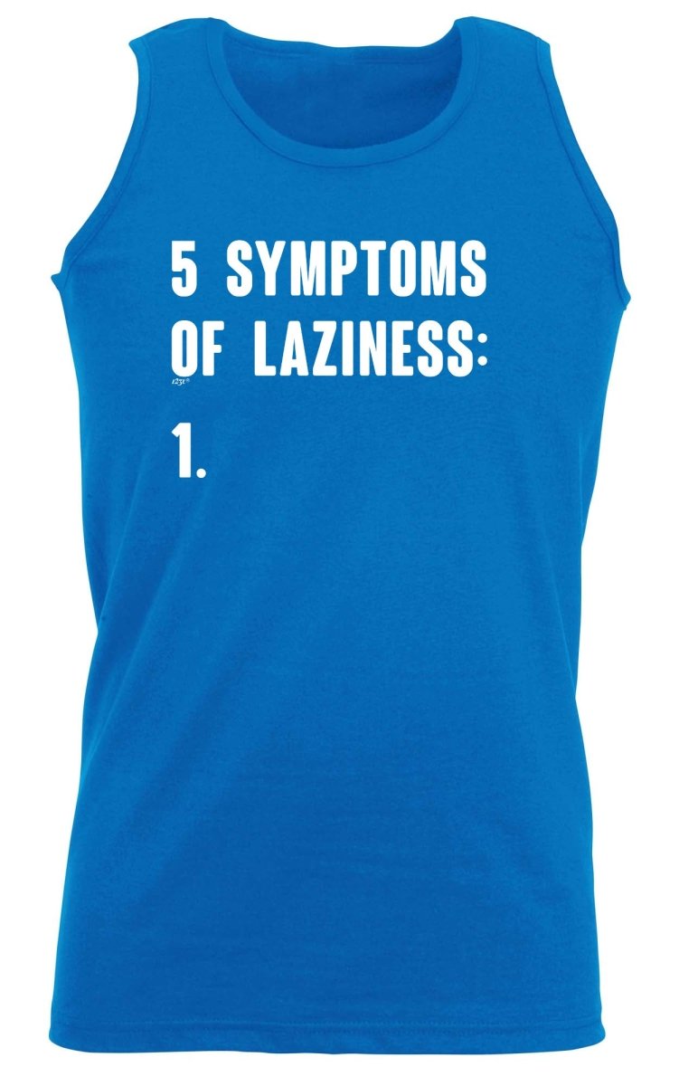 5 Symptoms Of Laziness - Funny Novelty Vest Singlet Unisex Tank Top - 123t Australia | Funny T-Shirts Mugs Novelty Gifts