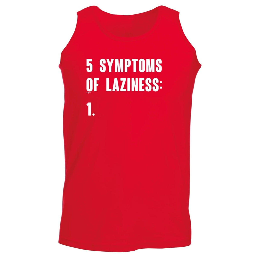 5 Symptoms Of Laziness - Funny Novelty Vest Singlet Unisex Tank Top - 123t Australia | Funny T-Shirts Mugs Novelty Gifts