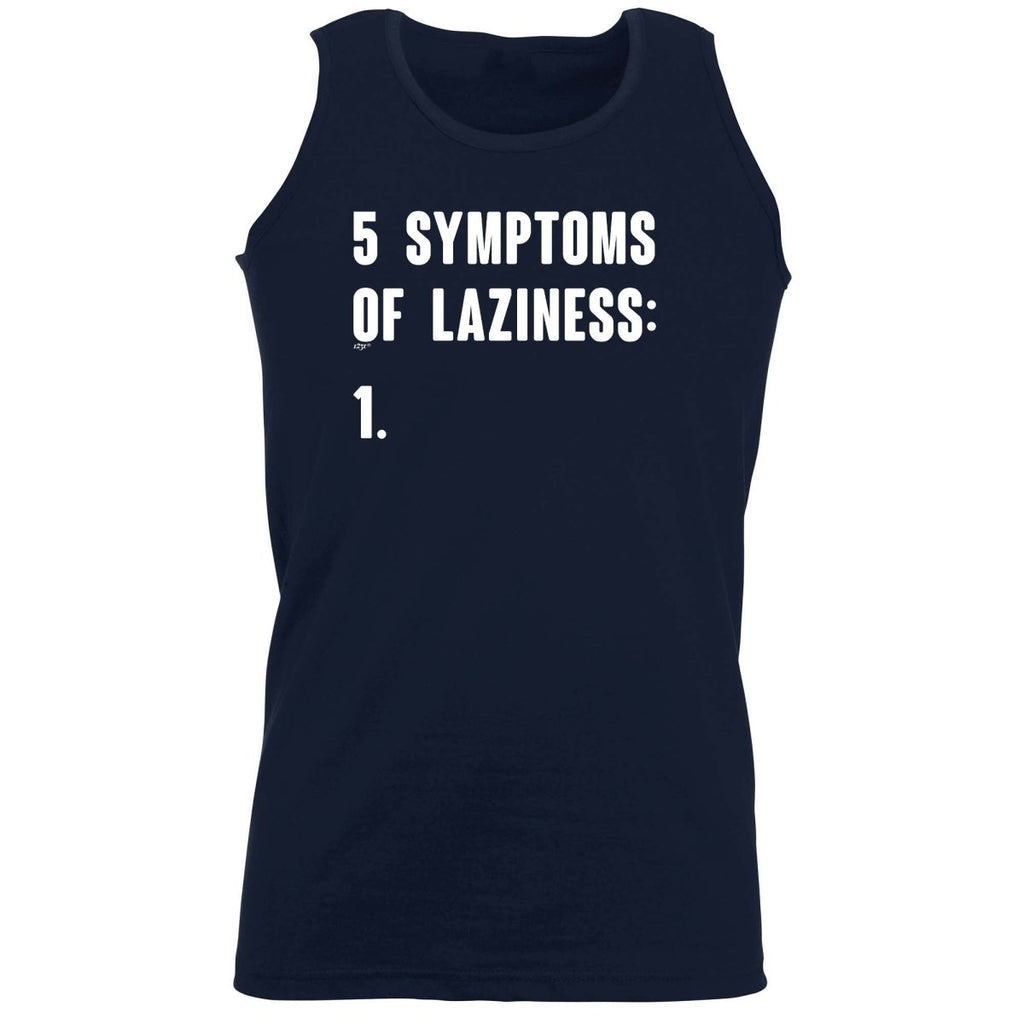 5 Symptoms Of Laziness - Funny Novelty Vest Singlet Unisex Tank Top - 123t Australia | Funny T-Shirts Mugs Novelty Gifts