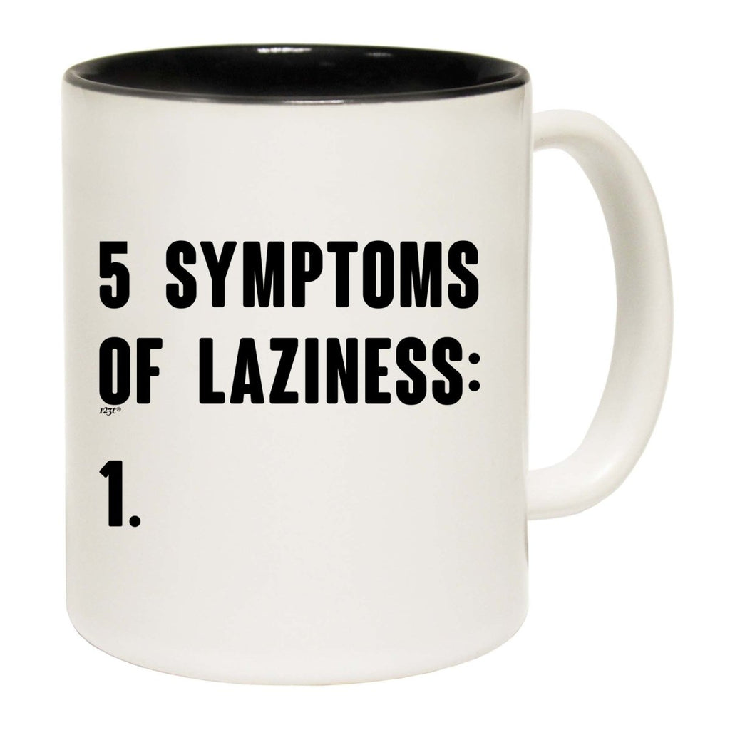 5 Symptoms Of Laziness Mug Cup - 123t Australia | Funny T-Shirts Mugs Novelty Gifts