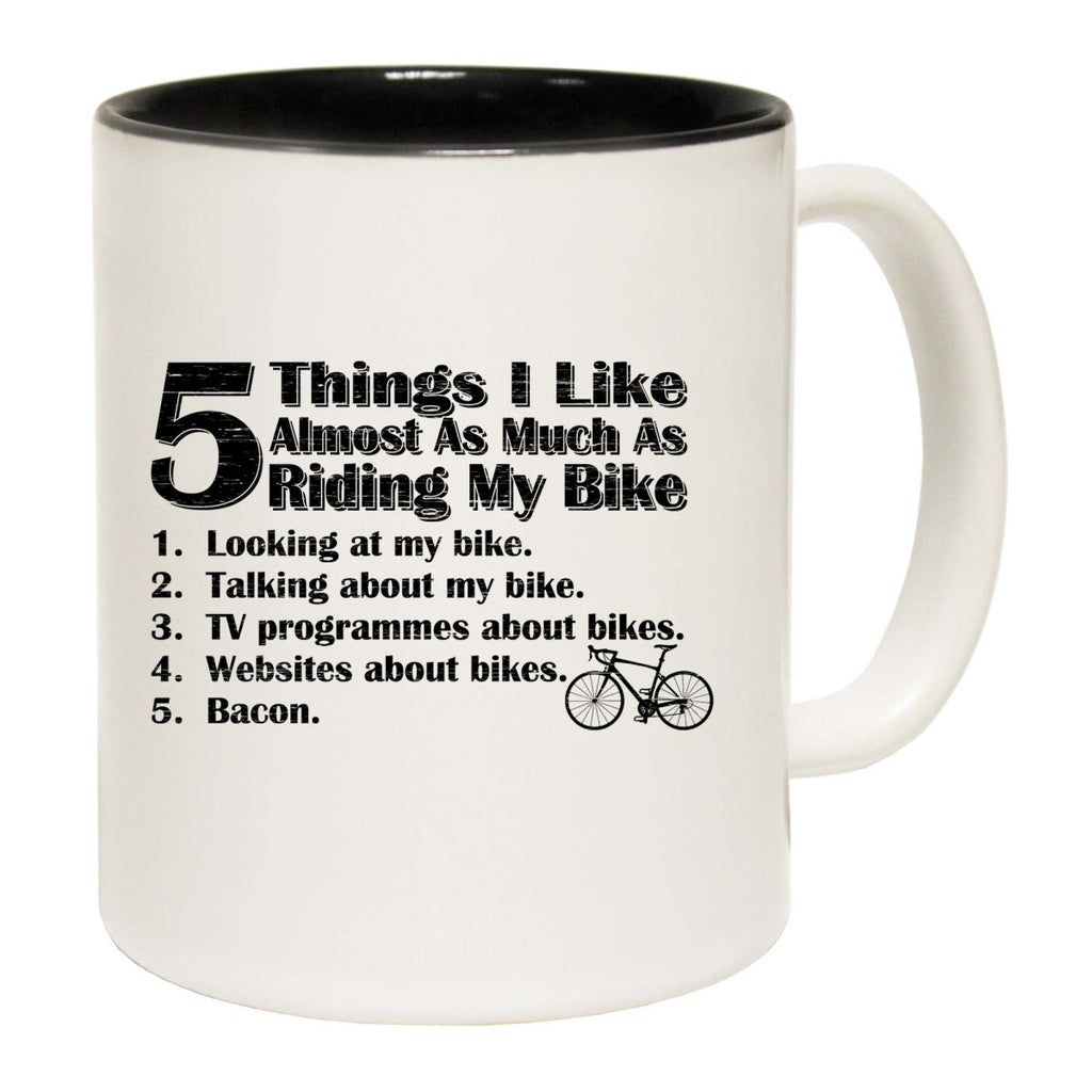 5 Things I Like Almost As Much As Riding My Bike Mug Cup - 123t Australia | Funny T-Shirts Mugs Novelty Gifts