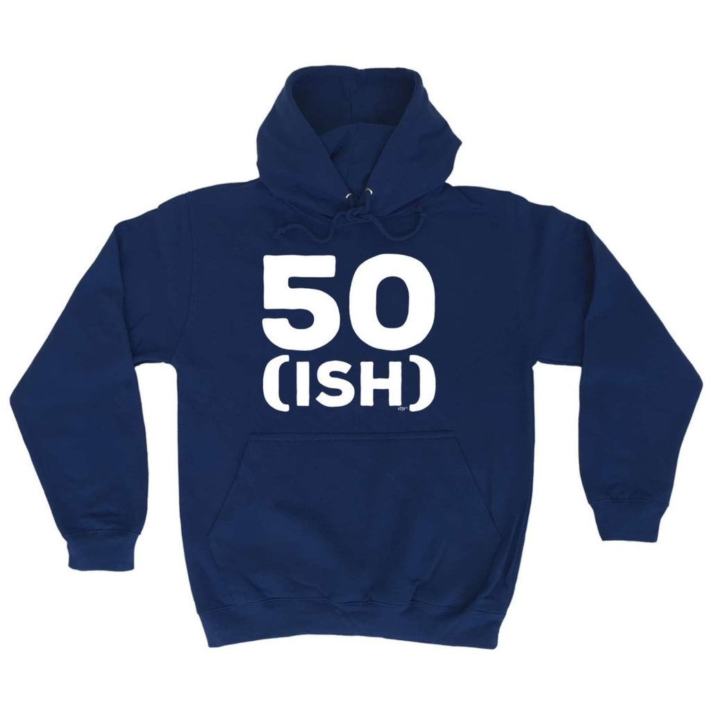 50 Ish Birthday Age - Funny Novelty Hoodies Hoodie - 123t Australia | Funny T-Shirts Mugs Novelty Gifts