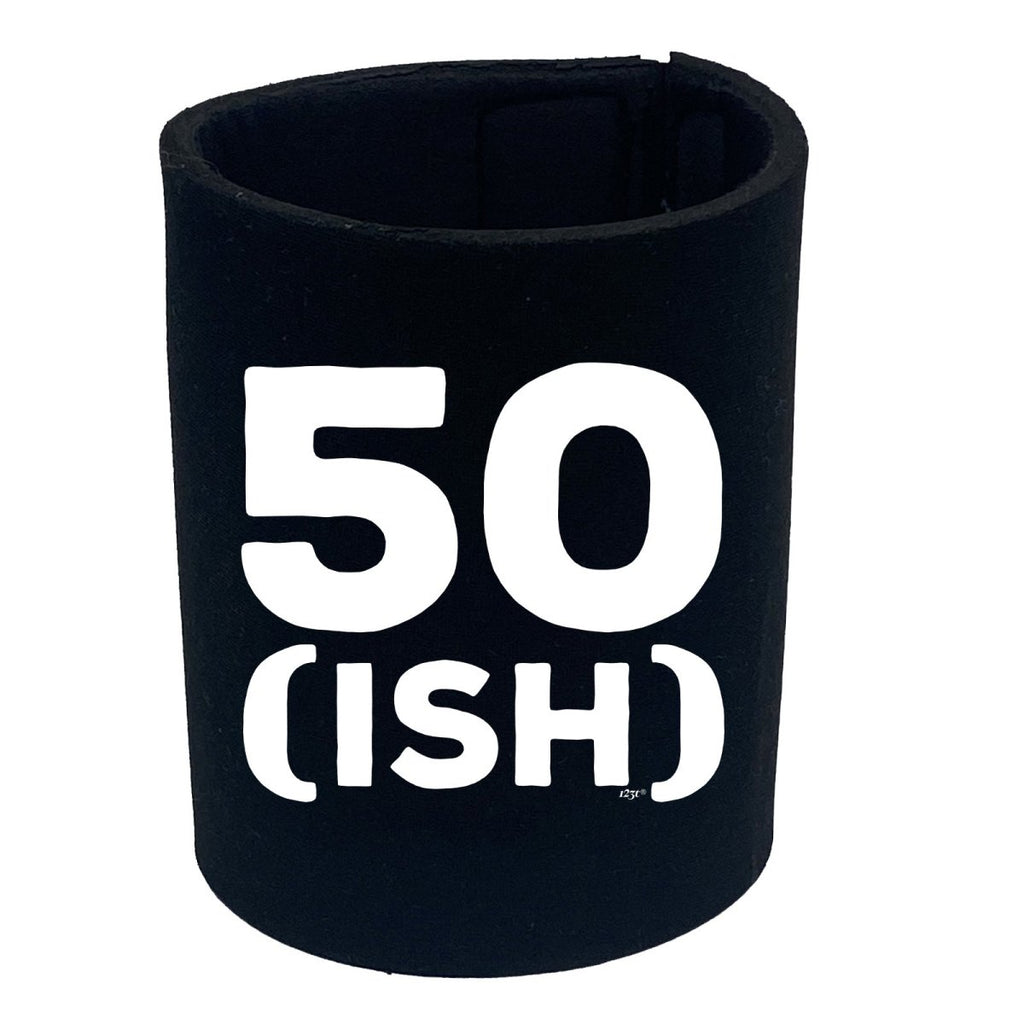 50 Ish Birthday Age - Funny Novelty Stubby Holder - 123t Australia | Funny T-Shirts Mugs Novelty Gifts