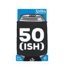 50 Ish Birthday Age - Funny Novelty Stubby Holder With Base - 123t Australia | Funny T-Shirts Mugs Novelty Gifts