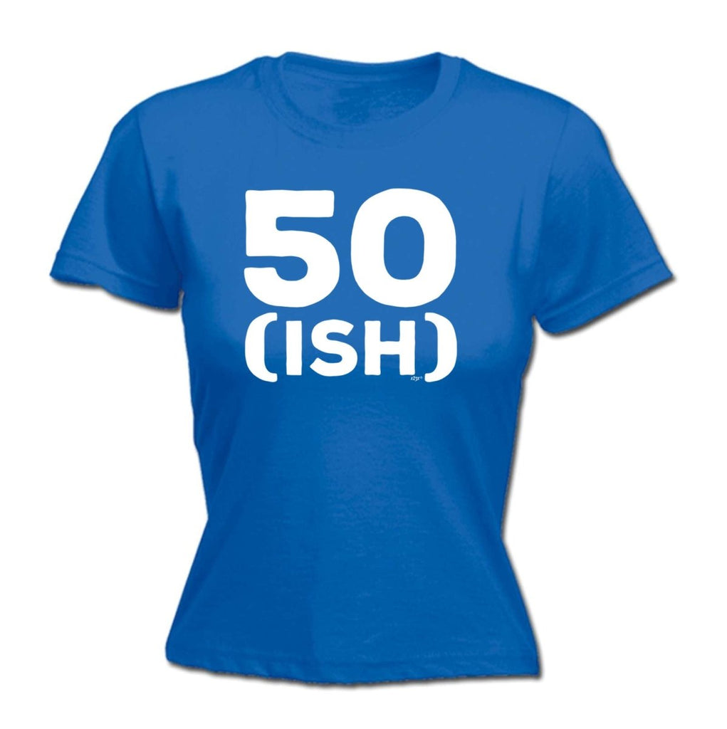 50 Ish Birthday Age - Funny Novelty Womens T-Shirt T Shirt Tshirt - 123t Australia | Funny T-Shirts Mugs Novelty Gifts
