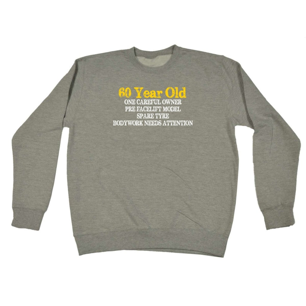 60 Year Old One Careful Owner - Birthday Funny Novelty Sweatshirt - 123t Australia | Funny T-Shirts Mugs Novelty Gifts