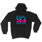 80S Party Girl Retro - Funny Novelty Hoodies Hoodie - 123t Australia | Funny T-Shirts Mugs Novelty Gifts