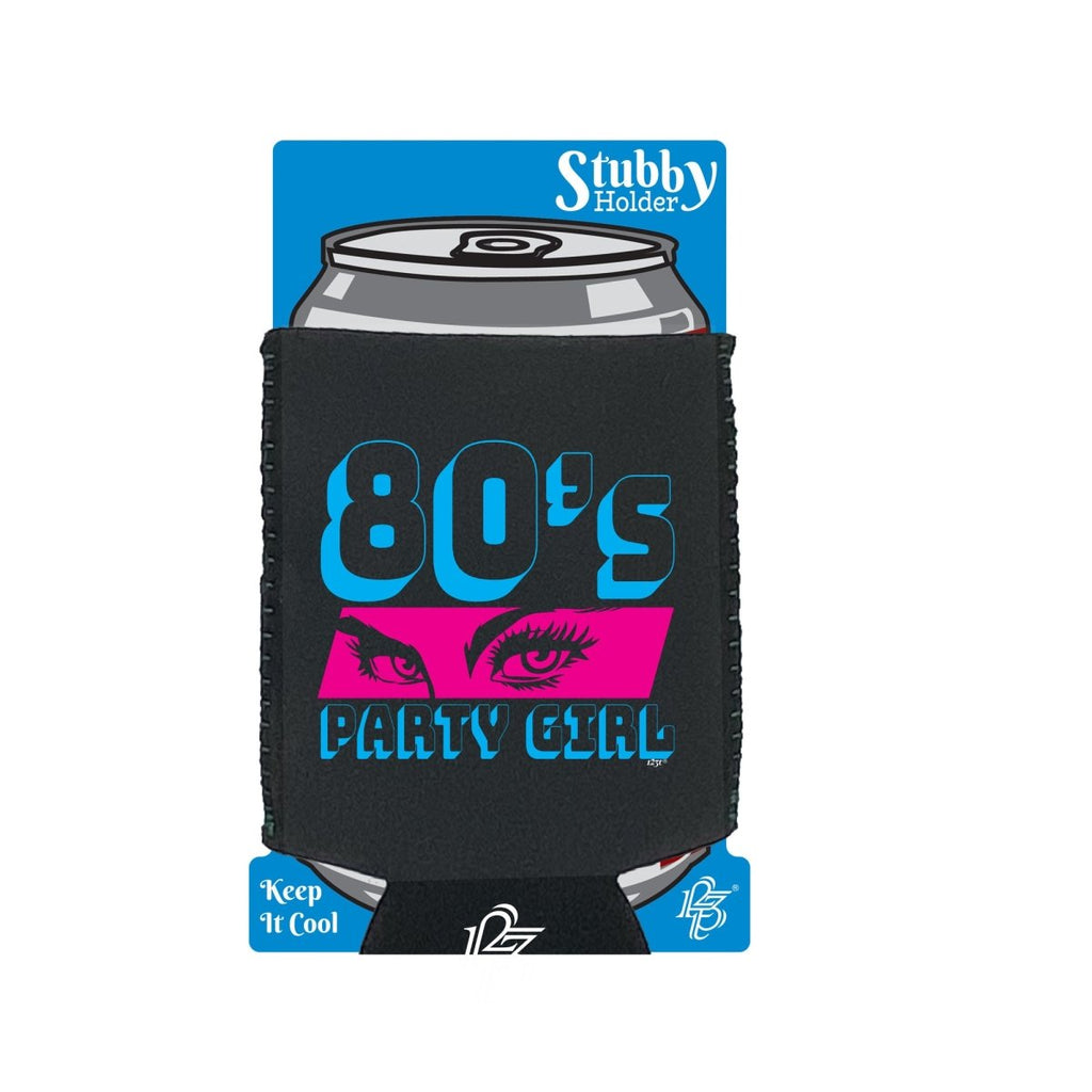 80S Party Girl Retro - Funny Novelty Stubby Holder With Base - 123t Australia | Funny T-Shirts Mugs Novelty Gifts