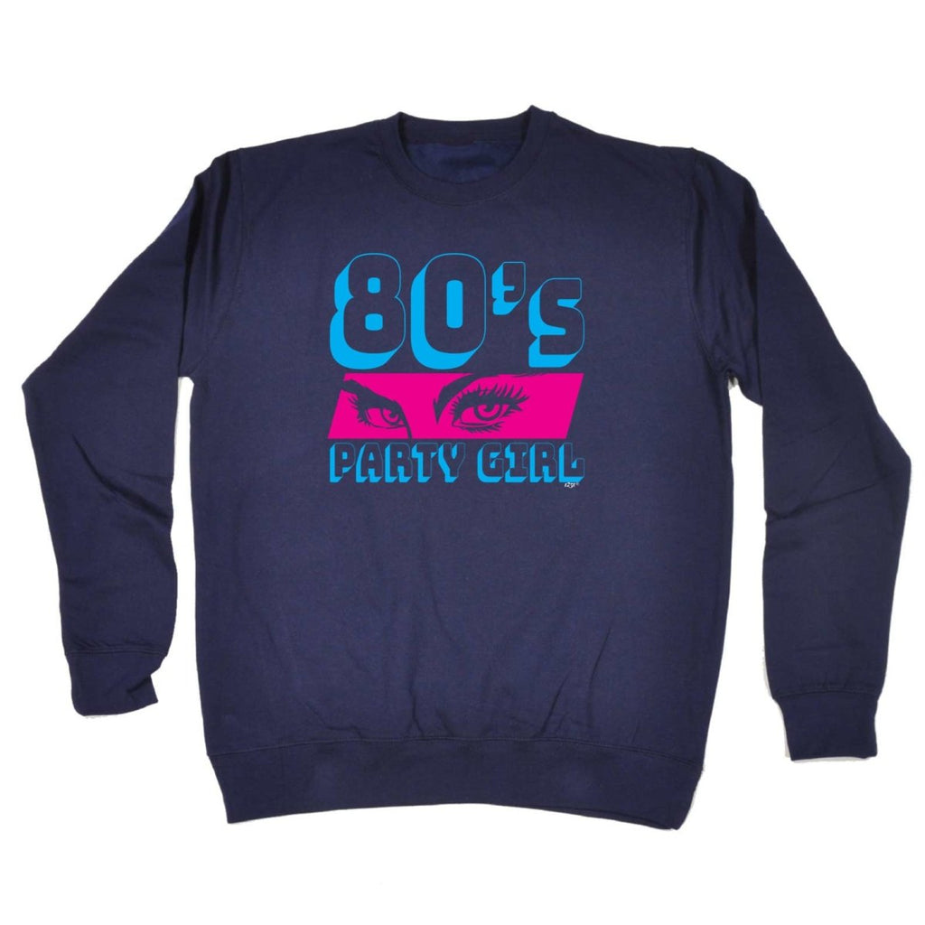 80S Party Girl Retro - Funny Novelty Sweatshirt - 123t Australia | Funny T-Shirts Mugs Novelty Gifts