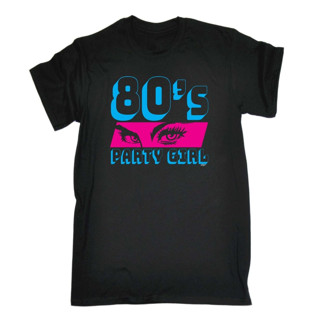 80S Party Girl Retro - Mens Funny Novelty T-Shirt Tshirts BLACK T Shirt - 123t Australia | Funny T-Shirts Mugs Novelty Gifts