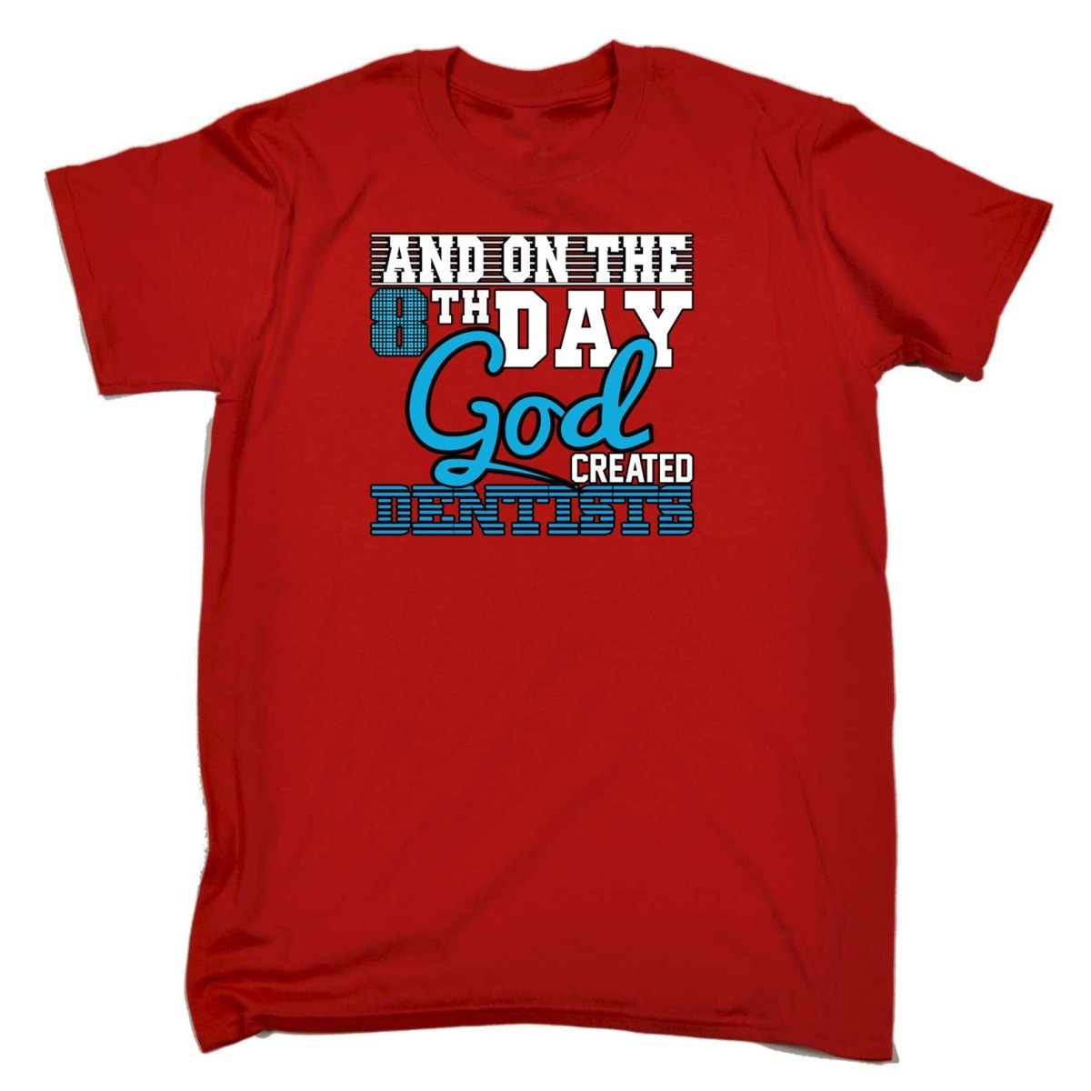 8Th Day God Created Dentists Dentist - Mens Funny T-Shirt Tshirts - 123t Australia | Funny T-Shirts Mugs Novelty Gifts