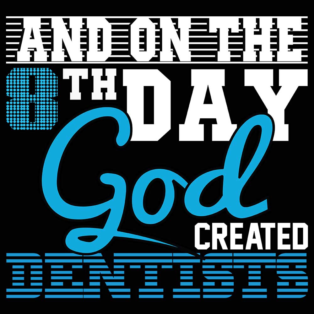 8Th Day God Created Dentists Dentist - Mens Funny T-Shirt Tshirts - 123t Australia | Funny T-Shirts Mugs Novelty Gifts