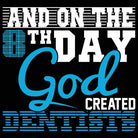 8Th Day God Created Dentists Dentist - Mens Funny T-Shirt Tshirts - 123t Australia | Funny T-Shirts Mugs Novelty Gifts