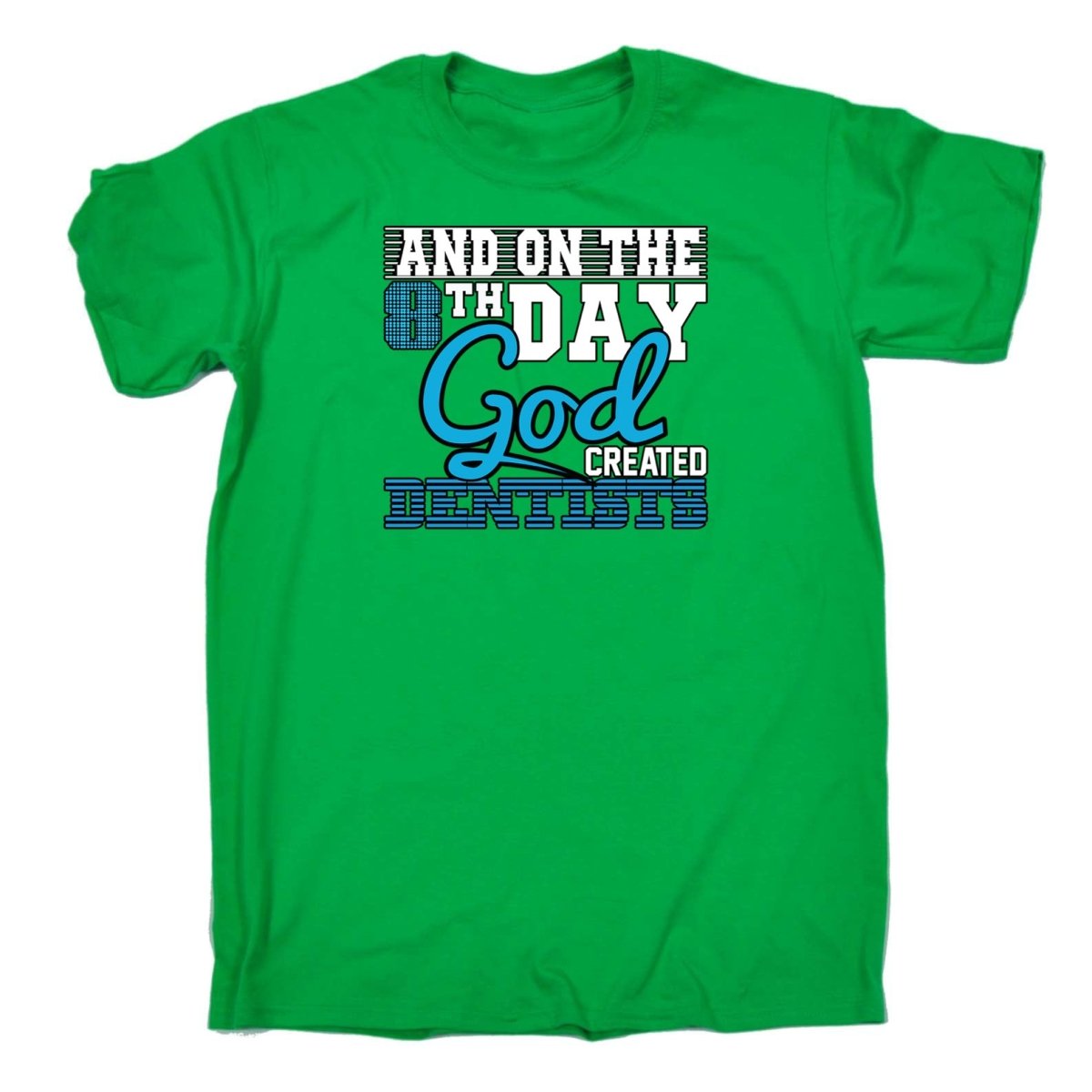 8Th Day God Created Dentists Dentist - Mens Funny T-Shirt Tshirts - 123t Australia | Funny T-Shirts Mugs Novelty Gifts